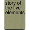 Story of the Five Elements door Edward William Edmunds