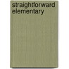 Straightforward Elementary door Mike Sayer