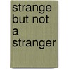 Strange But Not A Stranger door James Patrick Kelly