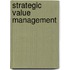 Strategic Value Management