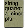String Quartet A Minor Pts door Onbekend