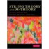 String Theory And M-Theory