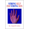 Strong Help For Strong Men door Daynel W. Collins