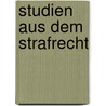 Studien Aus Dem Strafrecht by Josef Kohler