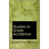 Studies In Greek Accidence door Frank Coe Barnes