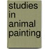 Studies in Animal Painting