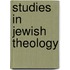 Studies in Jewish Theology
