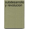 Subdesarrollo y Revolucion door Ruy Mauro Marini