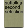 Suffolk A Second Selection door Onbekend