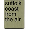 Suffolk Coast From The Air door Pauline Young