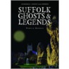 Suffolk Ghosts And Legends door Pamela Brooks