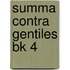 Summa Contra Gentiles Bk 4