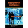 Supply Market Intelligence door Robert B. Handfield