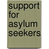 Support For Asylum Seekers door W.S. Knafler