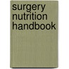 Surgery Nutrition Handbook by Michael Esser