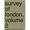 Survey of London, Volume 2 door John Stow