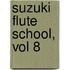 Suzuki Flute School, Vol 8