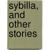 Sybilla, and Other Stories door Isabella Banks