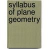 Syllabus Of Plane Geometry door Anonymous Anonymous