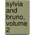 Sylvia and Bruno, Volume 2