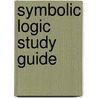 Symbolic Logic Study Guide door Xinli Wang
