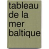 Tableau de La Mer Baltique door Jean-Pierre Catteau-Calleville