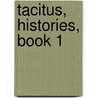 Tacitus, Histories, Book 1 door Publius Cornelius Tacitus