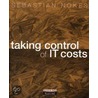 Taking Control Of It Costs door Sebastian Nokes