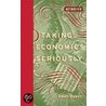 Taking Economics Seriously door Dean Baker