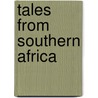 Tales From Southern Africa door A.C. Jordan