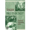 Tales From The Big Thicket by Unknown