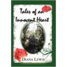 Tales Of An Innocent Heart door Diana Lewis