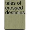 Tales Of Crossed Destinies door Azade Seyhan