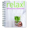 Relax! 25 wellness-weekenden