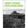 Tank Turret Fortifications door Neil Short