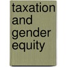 Taxation and Gender Equity door Grown Caren