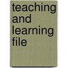 Teaching And Learning File door Onbekend