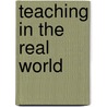 Teaching In The Real World door Daniel Zukergood