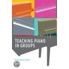 Teaching Piano In Groups P door Christopher Fisher