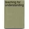 Teaching for Understanding door Mclaughlin