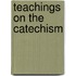 Teachings On The Catechism