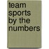 Team Sports by the Numbers