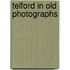 Telford In Old Photographs