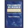 Tellurite Glasses Handbook by Raouf El-Mallawany
