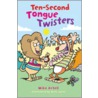 Ten-Second Tongue Twisters door Mike Artell