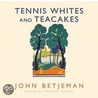 Tennis Whites And Teacakes by Stephen Games