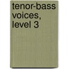 Tenor-Bass Voices, Level 3 door Onbekend