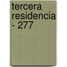 Tercera Residencia - 277 by Pablo Neruda