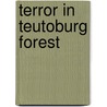 Terror In Teutoburg Forest door John L. Rothdiener
