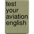 Test Your Aviation English